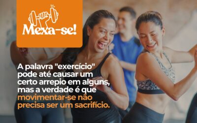 Mexa-se e Sinta-se Vivo: A Importância do Exercício na Sua Vida