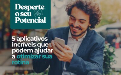 Ferramentas que Transformam: 5 Apps para Melhorar Sua Rotina Diária