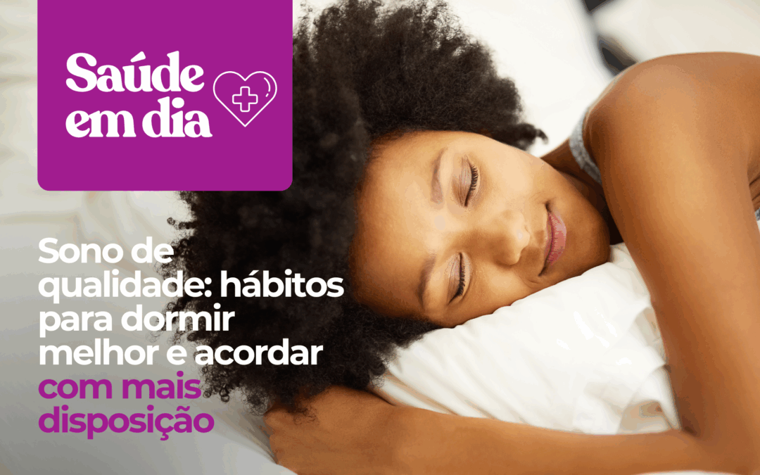 Sono de Qualidade: Dicas Essenciais para Dormir Melhor e Acordar com Disposição